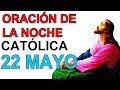 ORACION DE LA NOCHE OFICIAL 22 DE MAYO DE 2020 LITURGIA DE LAS HORAS COMPLETAS ORACION NOCHE