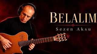 Sezen Aksu - Belalım | Gitar Cover / Enstrümantal