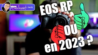 [MON AVIS sur... ] Canon EOS RP : Toujours un bon appareil photo Canon en 2023 ?