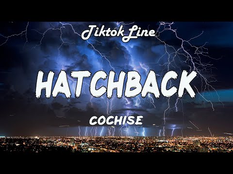 Cochise - Hatchback (Lyrics) | That Boy Sus, Get The Pump, That's A Must, I Don't Trust