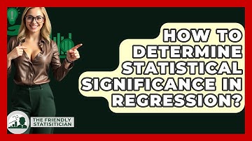 How To Determine Statistical Significance In Regression? - The Friendly Statistician