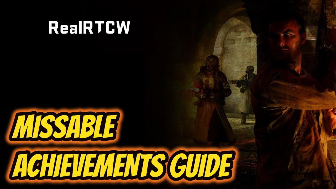 RealRTCW Missable Achievements Guide YouTube