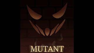 Mutant - Project Arrythmia