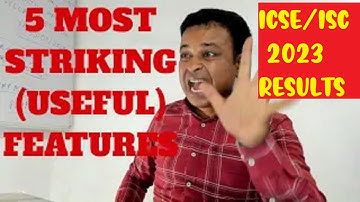 5 Most Striking CISCE 2023 Features for ICSE/ISC 2023 Board Results Exclusively@TuitionICSEOnline​