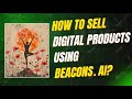 How To Sell Digital Products Using Beacons Ai Step By Step Guide How To Sell Digital Products Using Beacons Ai Step By Step Guide