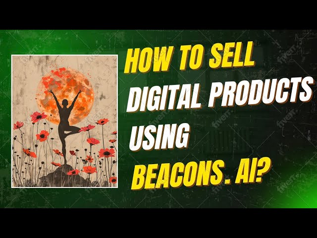 How To Sell Digital Products Using Beacons.ai (Step-by-Step Guide)