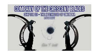 Company of the Crescent Blades - Chapter 23 - Rough Draft Audio Book
