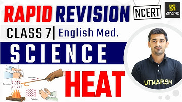 Chapter - 4 Heat | Class 7 | Science | Rapid Revision | Ajit Sir