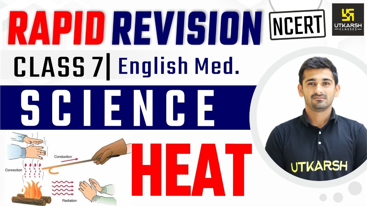 Chapter - 4 Heat | Class 7 | Science | Rapid Revision | Ajit Sir - YouTube