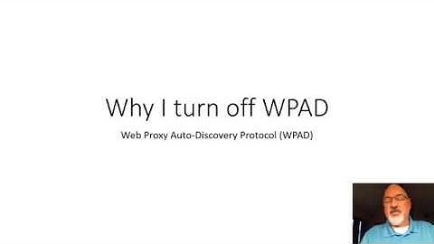 Why I am scared of  WPAD