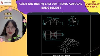 Cách tạo đơn vị cho Dim trong AutoCAD bằng dimpost