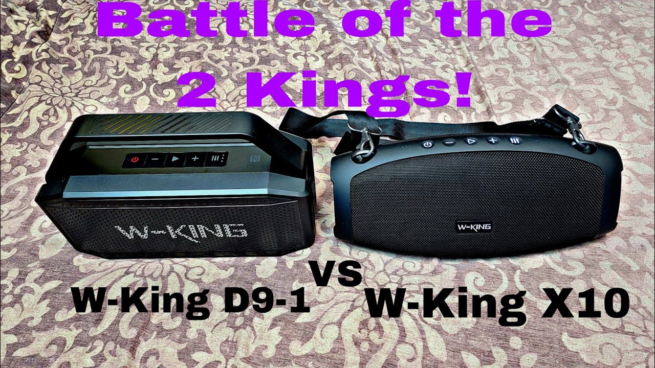 W-King D9-1 VS W-King X10: Which Bluetooth Speaker Is The Real King? Pt ...
