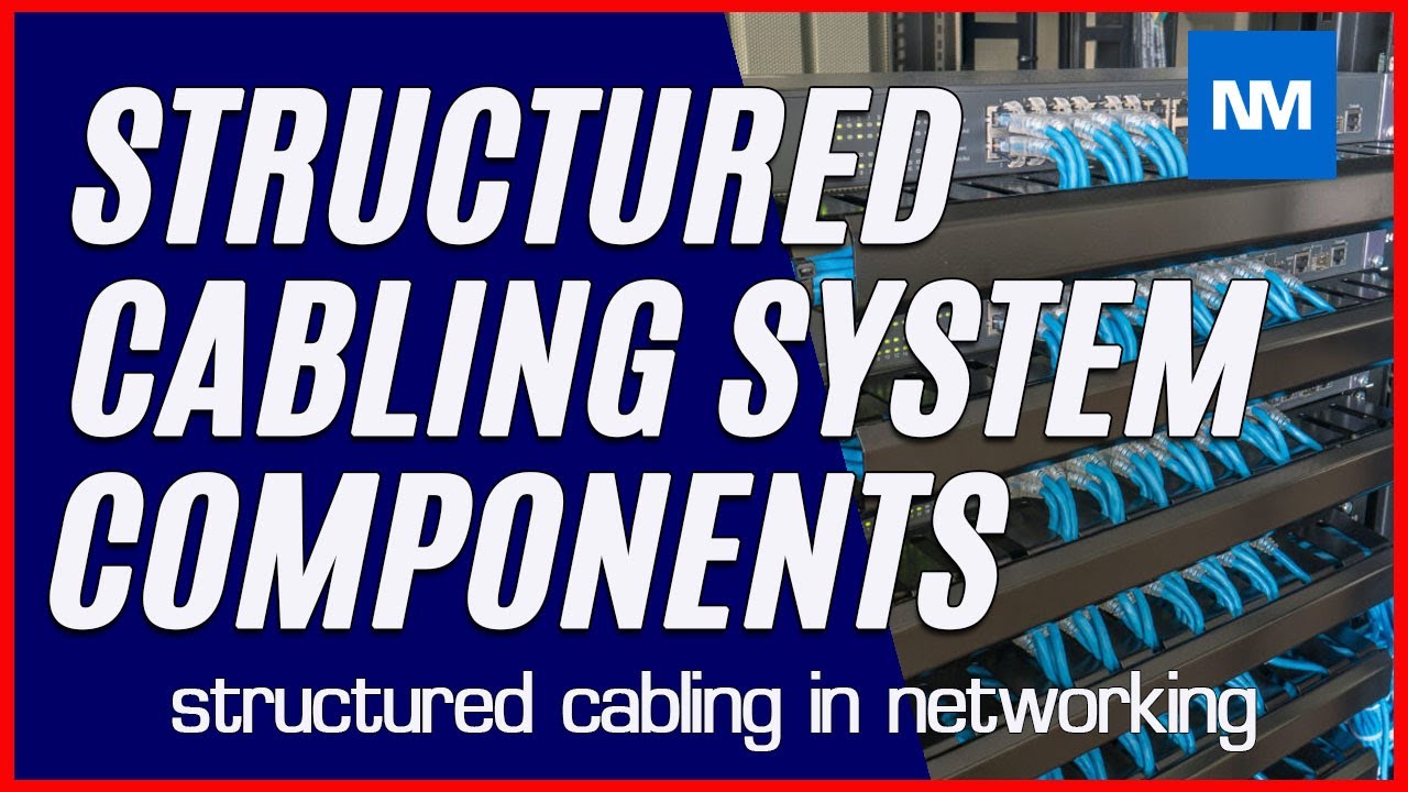 cabling คือ  New 2022  What are the Structured Cabling System Components? (Structured Cabling System Components)