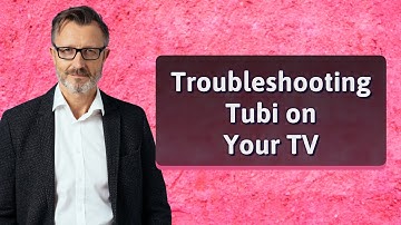 Troubleshooting Tubi on Your TV