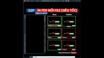 Lisp In nhanh PDF nối file siêu tốc trong AutoCAD | AutoLISP Just Simple