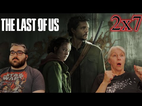 THE LAST OF US Season 2 Episode 7 | TV Reaction | First Time Watching
