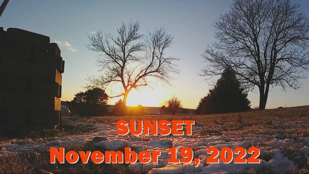 Sunsets W/Ken - SATURDAY Sunset Time Lapse - 11-19-22 - YouTube