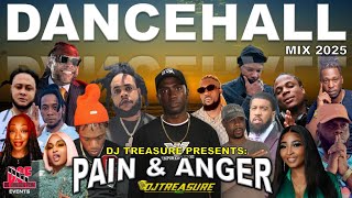 Dancehall Mix 2025 — PAIN & ANGER: Chronic Law, Masicka, Vybz Kartel | DJ Treasure