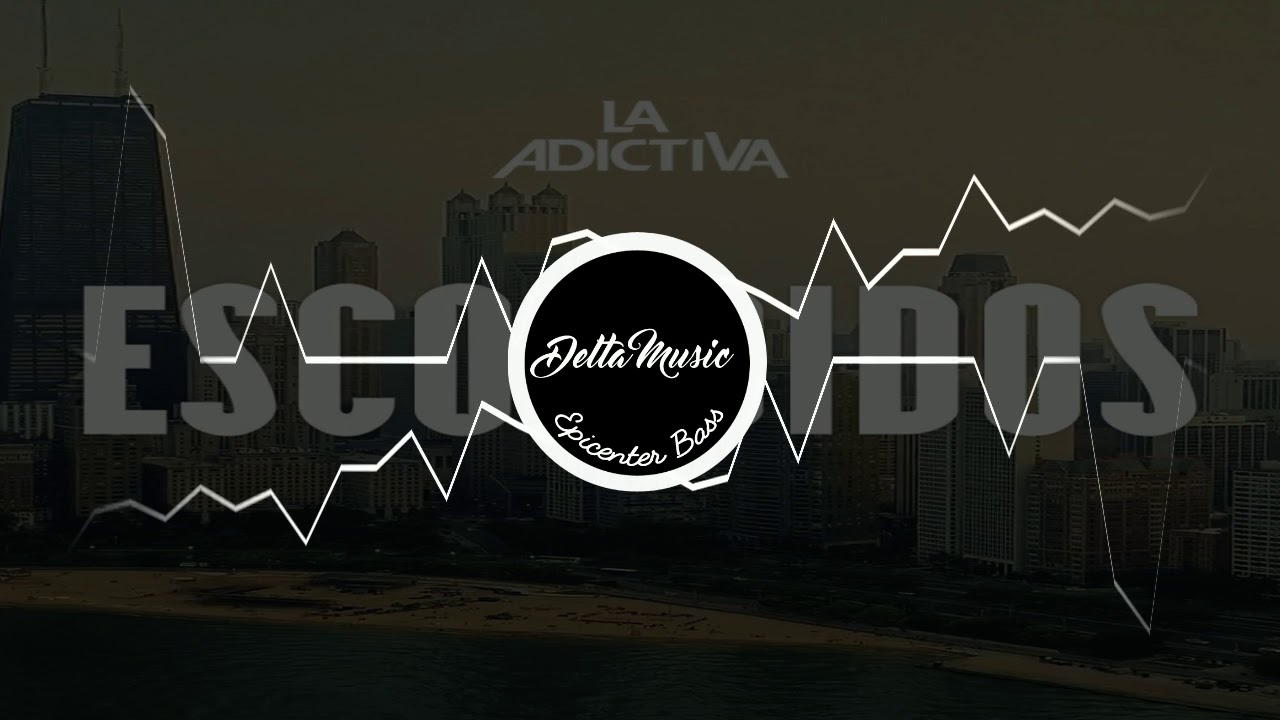 La Adictiva - Escondidos (Epicenter Bass)