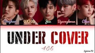 A.C.E (에이스) - 'Under Cover' Lyrics (Color Coded_Han_Rom_Eng)