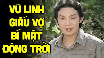 Vũ Linh giấu bí mật động trời với vợ trong tuồng này - Cải Lương Xưa Vũ Linh Hay Nhất