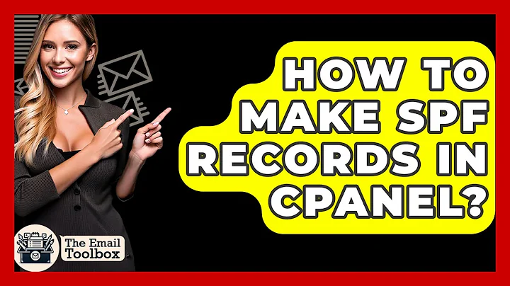 How To Make SPF Records In CPanel? - TheEmailToolbox.com