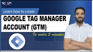 How To Create A Google Tag Manager Account In 2025 Step-By-Step