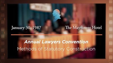 1987 Annual Lawyers Convention: Methods of Statutory Construction [Archive Collection]