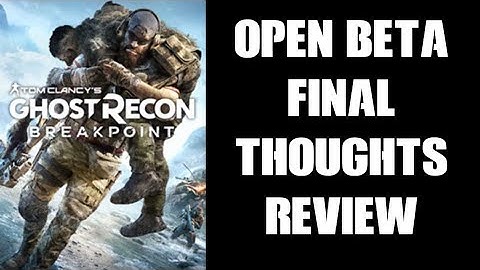 Ghost Recon Breakpoint Open Beta Final Thoughts Review (PS4)