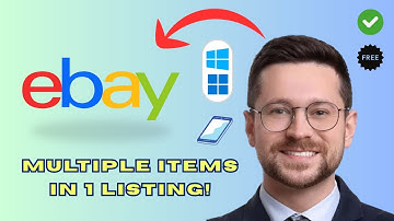 How to Add Multiple Items in One eBay Listing (Step by Step 2025)