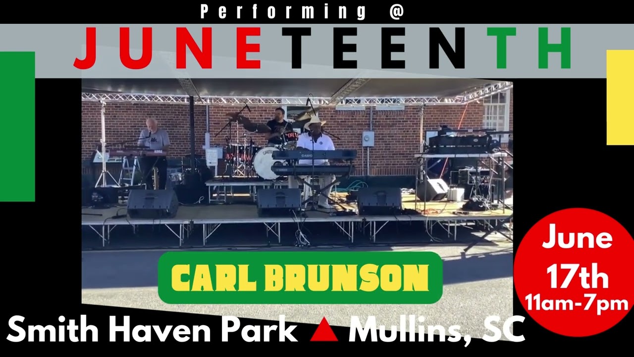 Carl Brunson  Performing at Juneteenth Mullins 2023