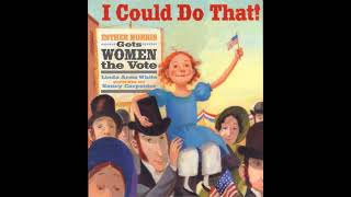 I Could Do That! Esther Morris Gets Women The Vote - Linda Arms White