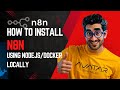 How to Install n8n Using Node.js &amp; Docker Locally | Step-by-Step Guide