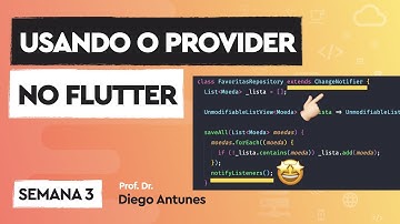 Como utilizar o Provider e o Change Notifier | Curso de Flutter