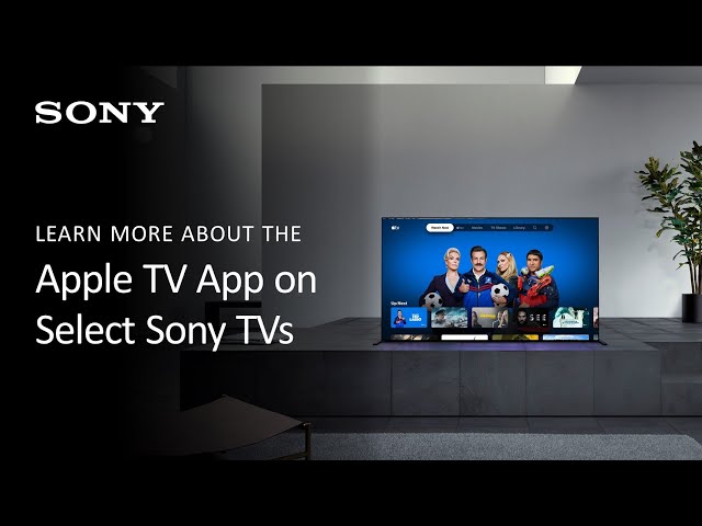 retort Døds kæbe Penelope Sony | Learn More About the Apple TV App on Select Sony TVs - YouTube