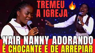 Nair Nany praising and worshiping, the church trembled, it's shocking and spine-chilling - Eterni...