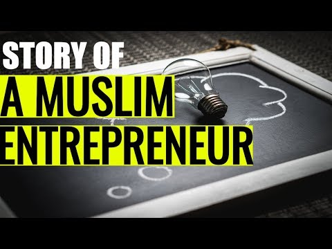 Quitting 9 to 5 and becoming a Muslim Entrepreneur.