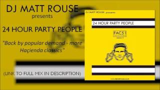 DJ Matt Rouse || 24 Hour Party People