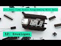 12: Envelopes, C++ Real-Time Audio Programming with Bela