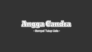 Angga Candra - Sampai Tutup Usia ( Cover dan Lirik Lagu ) Cover dan Lirik Lagu