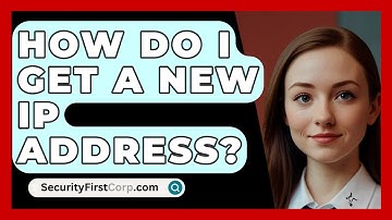 How Do I Get A New IP Address? - SecurityFirstCorp.com