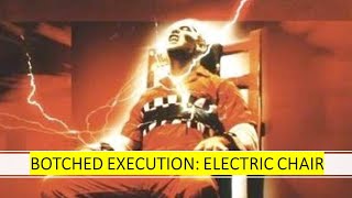 Botched Execution Cases: Electrocution