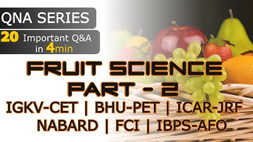 Q&A Series - Fruit Science (Part - 2) - 40 Important Questions in 4 minutes