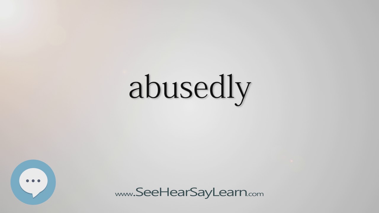 abusedly (Every English Word Pronounced) 📕🔊🗣️😎✓ - YouTube