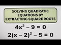 Quadratic Equations: Factoring and Extracting Square Roots