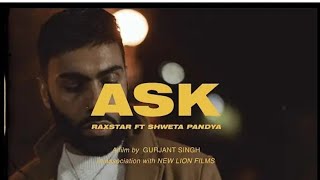 Ask | Raxstar New Punjabi Song 2022 | Shweta Pandya | Xwaizz Vibes