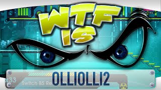 ► WTF Is... - OlliOlli2: Welcome to Olliwood