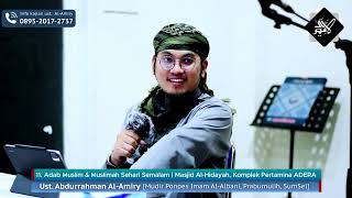 Adab Muslim & Muslimah Sehari Semalam | Ust Abdurrahman Al Amiry