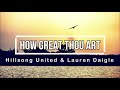 How Great Thou Art Lyrics | By Lauren Daigle & Hillsong United