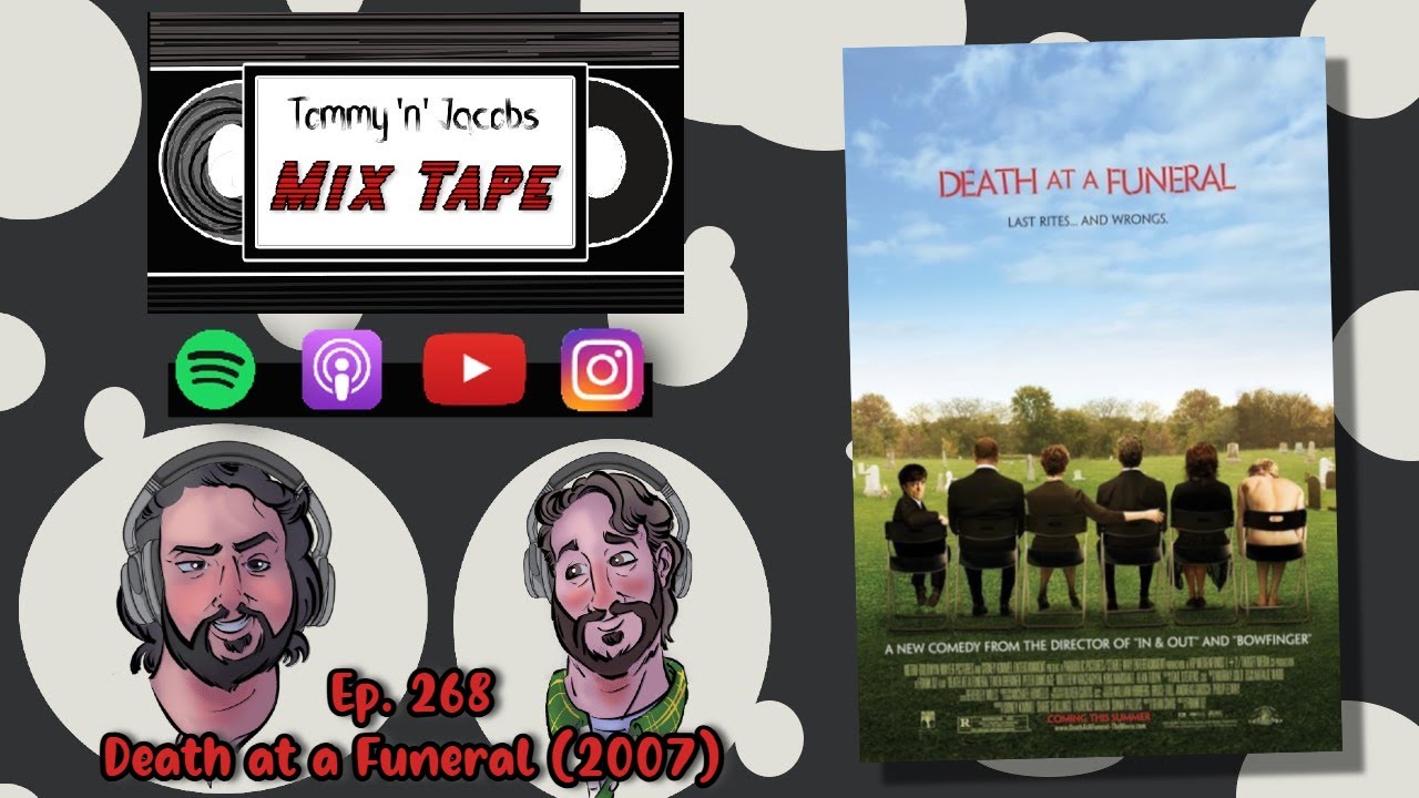 Ep 268 - Death at a Funeral (2007)